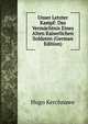Unser Letzter Kampf: Das Verm?chtnis Eines Alten Kaiserlichen Soldaten (German Edition), Hugo Kerchnawe 