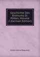 Geschichte Des Bisthums St. Polten, Volume 2 (German Edition), Anton Kerschbaumer 