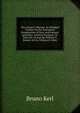 The Assayer's Manual. an Abridged Treatise On the Docimastic Examination of Ores, and Furnace and Other Artificial Products: Tr. from the German by William T. Brannt. Ed. by William H. Wahl, Bruno Kerl 