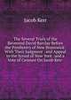 The Several Trials of the Reverend David Barclay Before the Presbytery of New Brunswick: With Their Judgment . and Appeal to the Synod of New York . and a Vote of Censure On Jacob Kerr ., Jacob Kerr 