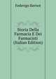 Storia Della Farmacia E Dei Farmacisti (Italian Edition), Federigo Kernot 