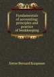Fundamentals of accounting; principles and practice of bookkeeping, Sietse Bernard Koopman 
