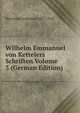 Wilhelm Emmanuel von Kettelers Schriften Volume 3 (German Edition), Mumbauer Johannes 1867-1930 