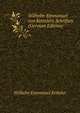 Wilhelm Emmanuel von Kettelers Schriften (German Edition), Wilhelm Emmanuel Ketteler 