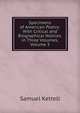 Specimens of American Poetry: With Critical and Biographical Notices. in Three Volumes, Volume 3, Samuel Kettell 