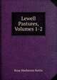 Lewell Pastures, Volumes 1-2, Rosa Mackenzie Kettle 