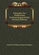 Urkunden Zur Stadtischen Verfassungsgeschichte (German Edition), Friedrich Wilhelm Eduard Keutgen 