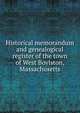 Historical memorandum and genealogical register of the town of West Boylston, Massachusetts, 