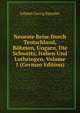 Neueste Reise Durch Teutschland, Bohmen, Ungarn, Die Schweitz, Italien Und Lothringen, Volume 1 (German Edition), Johann Georg Keyssler 