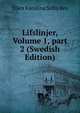 Lifslinjer, Volume 1, part 2 (Swedish Edition), Ellen Karolina Sofia Key 