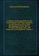 A History of Savings Banks in the United States from Their Inception in 1816 Down to 1874: With Discussions of Their Theory, Practical Workings and . and Prospective Development, Volume 1, Emerson Willard Keyes 