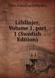 Lifslinjer, Volume 1, part 1 (Swedish Edition), Ellen Karolina Sofia Key 