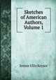 Sketches of American Authors, Volume 1, Jennie Ellis Keysor 