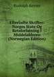 Efterladte Skrifter: Norges Stats-Og Retsforfatning I Middelalderen (Norwegian Edition), Rudolph Keyser 
