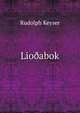 Lio?abok, Rudolph Keyser 