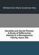 Heredity and Social Fitness: A Study of Differential Mating in a Pennsylvania Family, Issue 296, Wilhelmine Marie Euteman Key 