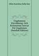 Ungdomens Forvildning: Och Kvinnornas Ansvar For Ungdomen (Swedish Edition), Ellen Karolina Sofia Key 