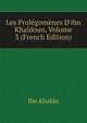 Les Prol?gom?nes D'ibn Khaldoun, Volume 3 (French Edition), Ibn Khaldn 