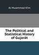 The Political and Statistical History of Gujarat, Al Muammad Khn 