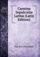 Carmina Sepulcralia Latina (Latin Edition), Ivan Ilich Kholodniak 