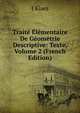 Traite Elementaire De Geometrie Descriptive: Texte, Volume 2 (French Edition), J Kiaes 