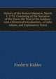 History of the Boston Massacre, March 5, 1770: Consisting of the Narrative of the Town, the Trial of the Soldiers: And a Historical Introduction, . of John Adams, and Explanatory Notes, Frederic Kidder 