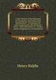 A New Manual of the Elements of Astronomy, Descriptive and Mathematical: Comprising the Latest Discoveries and Theoretic Views : With Directions for . Globes, and for Studying the Constellations, Henry Kiddle 