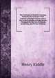 The Institutes of English Grammar, Methodically Arranged: With Copious Language Lessons, Also a Key to the Examples of False Syntax : Designed for the Use of Schools, Academies, and Private Students, Henry Kiddle 