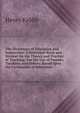 The Dictionary of Education and Instruction: A Reference Book and Manual On the Theory and Practice of Teaching: For the Use of Parents, Teachers, and Others; Based Upon the Cyclop?dia of Education, Henry Kiddle 