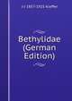 Bethylidae (German Edition), J-J 1857-1925 Kieffer 