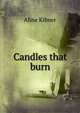 Candles that burn, Aline Kilmer 