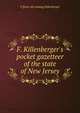 F. Killenberger's pocket gazetteer of the state of New Jersey, F [from old catalog] Killenberger 