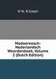Madoereesch-Nederlandsch Woordenboek, Volume 2 (Dutch Edition), H N. Kiliaan 