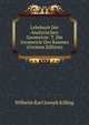 Lehrbuch Der Analytischen Geometrie: T. Die Geometrie Des Raumes (German Edition), Wilhelm Karl Joseph Killing 