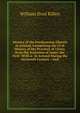 History of the Presbyterian Church in Ireland, Comprising the Civil History of the Province of Ulster, from the Accession of James the First: With a . in Ireland During the Sixteenth Century : And, William Dool Killen 