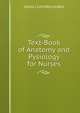 Text-Book of Anatomy and Pysiology for Nurses, Diana Clifford Kimber 