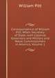 Correspondence of William Pitt: When Secretary of State, with Colonial Governors and Military and Naval Commissioners in America, Volume 1, William Pitt 