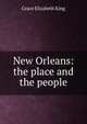 New Orleans: the place and the people, King Grace Elizabeth 