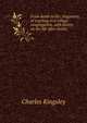 From death to life: fragments of teaching to a village congregation, with letters on the life after death;, Charles Kingsley 
