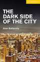 The Dark Side of the City Level 2 Elementary/Lower Intermediate, Battersby Alan 