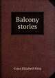Balcony stories, King Grace Elizabeth 
