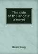 The side of the angels; a novel, King Basil 