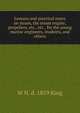 Lessons and practical notes on steam, the steam engine, propellers, etc., etc., for the young marine engineers, students, and others, W H. d. 1859 King 