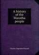 A history of the Maratha people, Charles Augustus Kincaid 