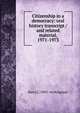 Citizenship in a democracy: oral history transcript / and related material, 1971-1973, Harry L. 1892- ive Kingman 