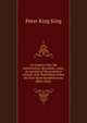 An enquiry into the constitution, discipline, unity, & worship of the primitive church: that flourished within the first three hundred years after Christ, Peter King King 