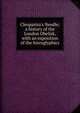 Cleopartra's Needle; a history of the London Obelisk, with an exposition of the hieroglyphics, 