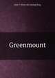 Greenmount, John T. [from old catalog] King 