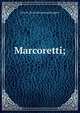 Marcoretti;, John M. [from old catalog] Kingdom 