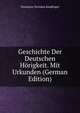 Geschichte Der Deutschen Horigkeit. Mit Urkunden (German Edition), Venantius Nicolaus Kindlinger 